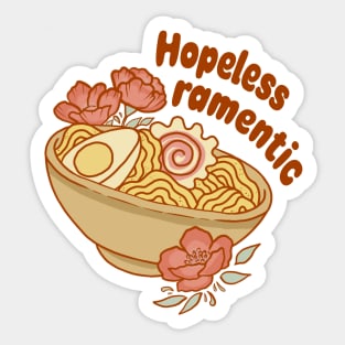 Hopeless ramentic Sticker